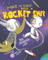 Mike and Chip Build a Rocket Ship