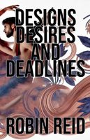 Designs, Desires, and Deadlines