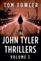 The John Tyler Thrillers: Volume 3