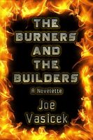 The Burners and the Builders