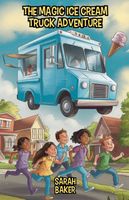 The Magic Ice Cream Truck Adventure