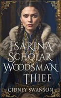 Tsarina Scholar Woodsman Thief