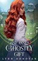 Jane Anne's Ghostly Gifts