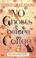 No Ghosts Before Coffee