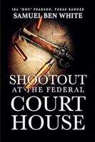 Shootout at the Federal Courthouse