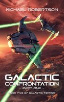 Galactic Confrontation: Part One