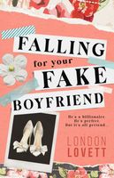 Falling for your Fake Boyfriend