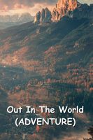 Out In The World (ADVENTURE)