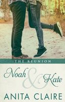 Noah and Kate - The Reunion