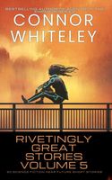 Rivetingly Great Stories Volume 5: 20 Science Fiction Near Future Short Stories