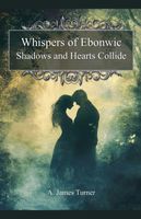 Whispers of Ebonwic A