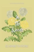 In The Weeds