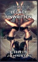The Legacy Unwritten